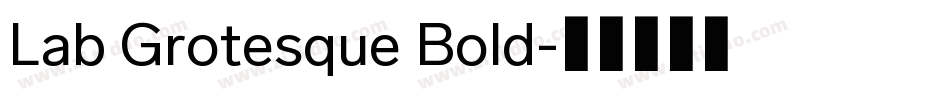 Lab Grotesque Bold字体转换